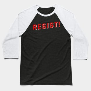 Resist! Baseball T-Shirt